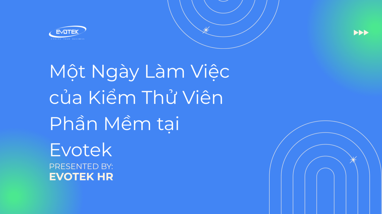 Một Ngày Làm Việc của Kiểm Thử Viên Phần Mềm tại Evotek – Evotek Careers